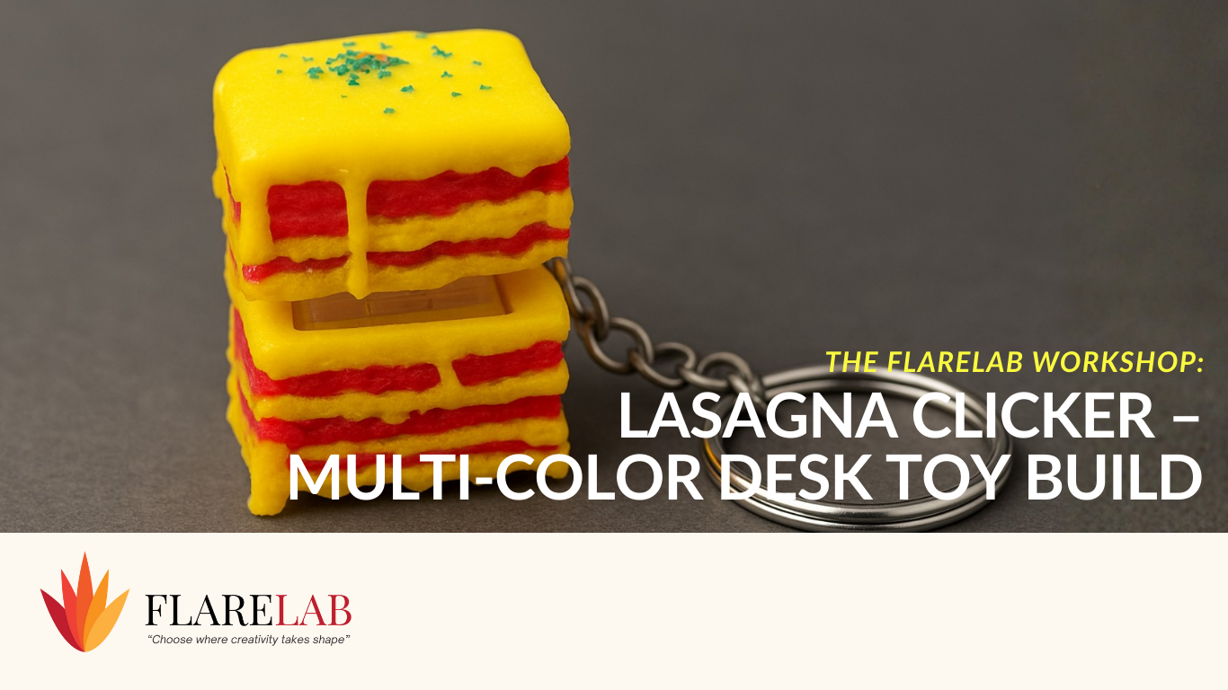 The FlareLab Workshop: Lasagna Clicker – Multi-Color Desk Toy Build