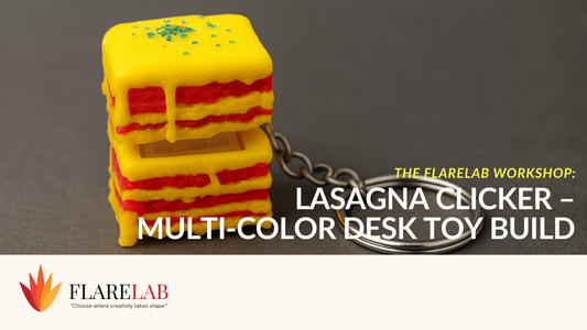 The FlareLab Workshop: Lasagna Clicker – Multi-Color Desk Toy Build