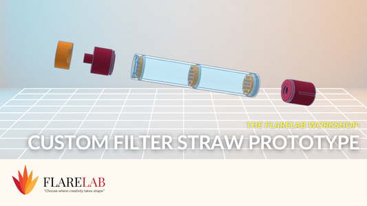 The FlareLab Workshop: Custom Filter Straw Prototype